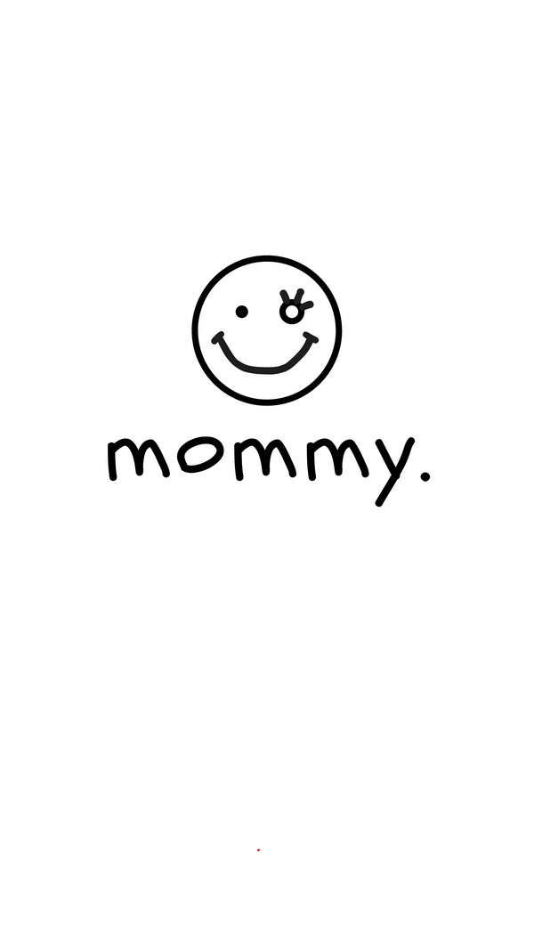 Mommy